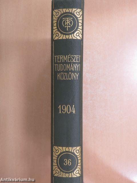 Természettudományi Közlöny 1904. január-deczember/Pótfüzetek a Természettudományi Közlönyhöz 1904. január-deczember