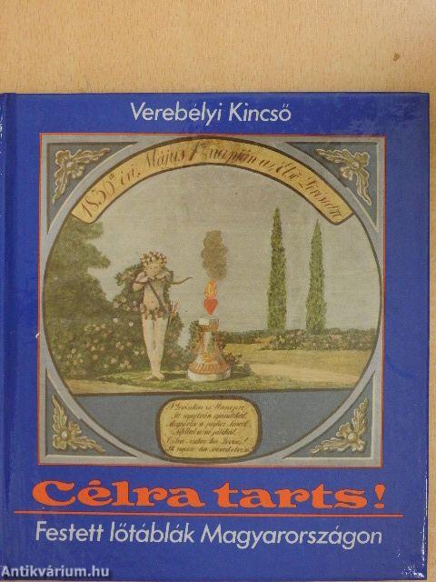 Célra tarts!