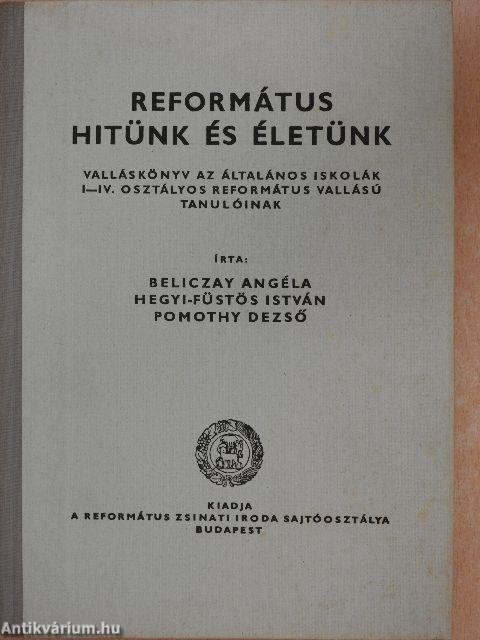 Református hitünk és életünk