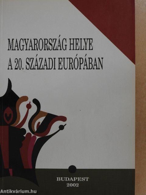 Magyarország helye a 20. századi Európában
