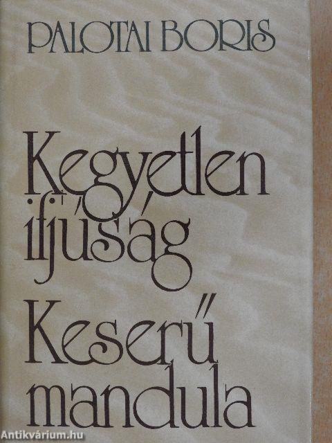 Kegyetlen ifjúság/Keserű mandula