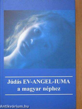 Júdás EV-ANGEL-IUMA a magyar néphez