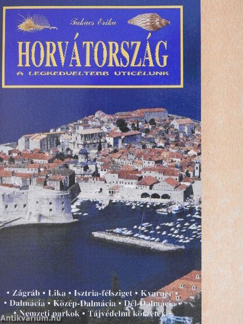 Horvátország - a legkedveltebb uticélunk