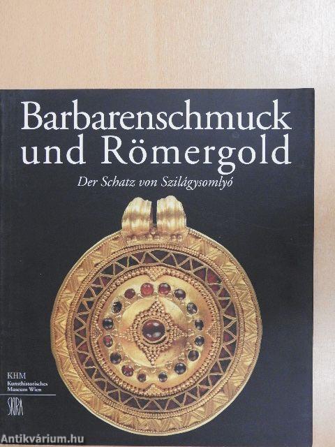 Barbarenschmuck und Römergold