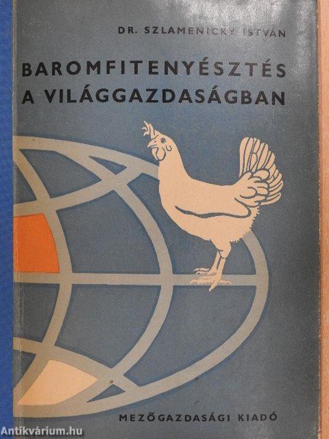 Baromfitenyésztés a világgazdaságban