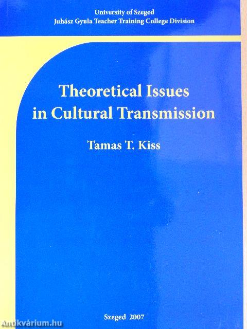 Theoretical Issues in Cultural Transmission