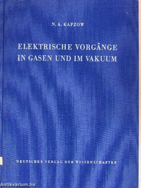 Elektrische Vorgänge in Gasen und im Vakuum