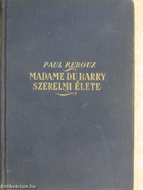 Madame du Barry szerelmi élete