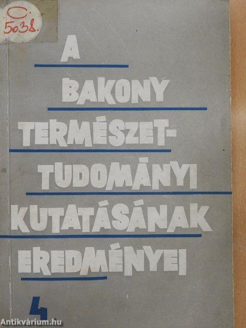 A Bakony természettudományi kutatásának eredményei 4.