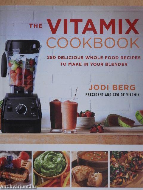 The Vitamix Cookbook