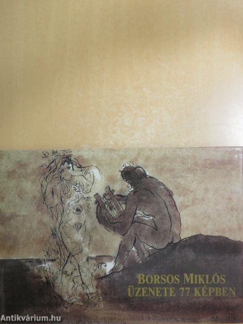 Borsos Miklós üzenete 77 képben