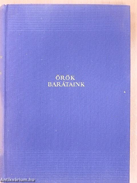 Örök barátaink I-II.