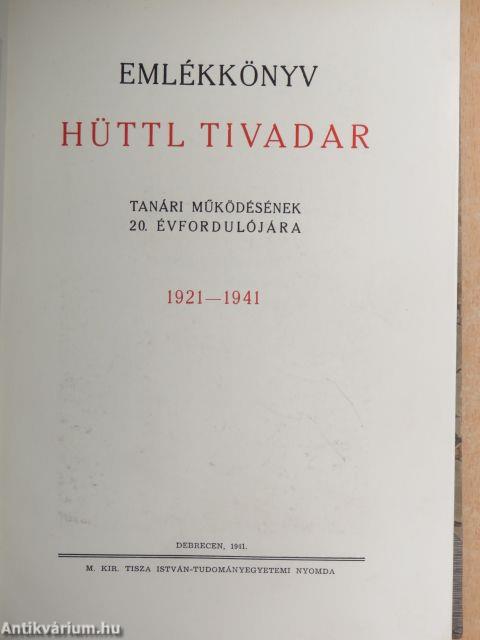 Emlékkönyv Hüttl Tivadar tanári működésének 20. évfordulójára