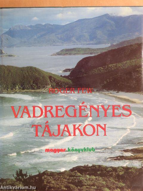 Vadregényes tájakon