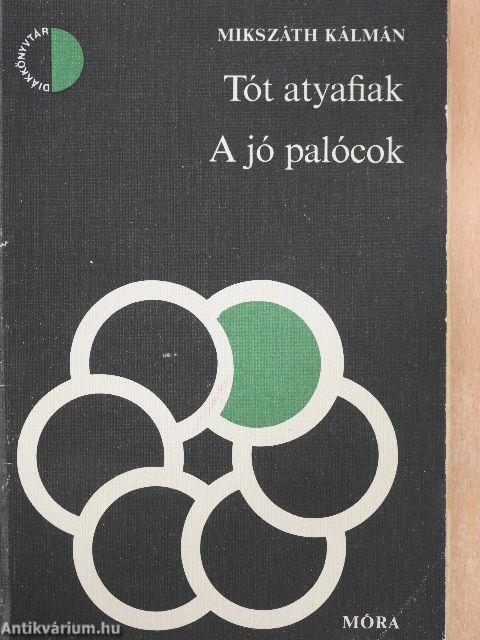 Tót atyafiak/A jó palócok