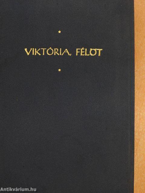 Viktória, félöt