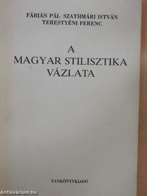 A magyar stilisztika vázlata