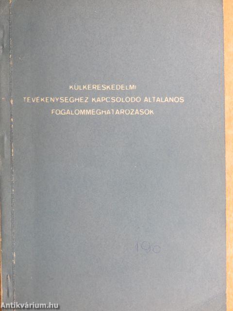 Külkereskedelmi tevékenységhez kapcsolódó általános fogalommeghatározások