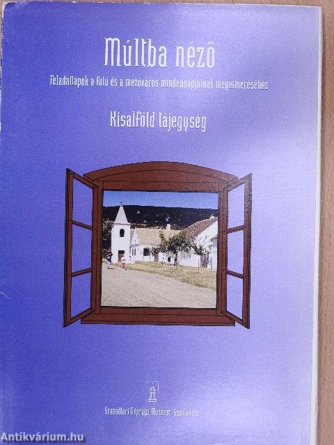 Múltba néző - Kisalföld tájegység