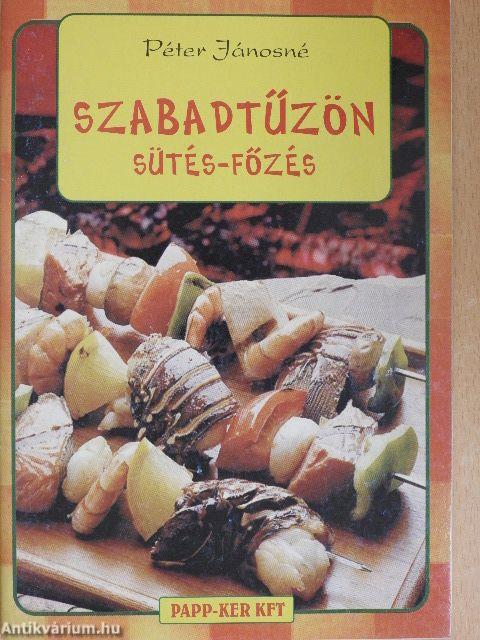 Szabadtűzön sütés-főzés