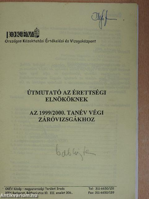 Útmutató az érettségi elnököknek az 1999/2000. tanév végi záróvizsgákhoz