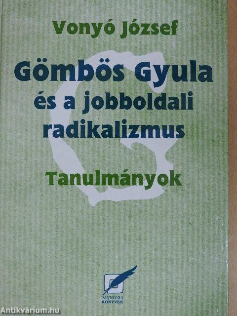 Gömbös Gyula és a jobboldali radikalizmus