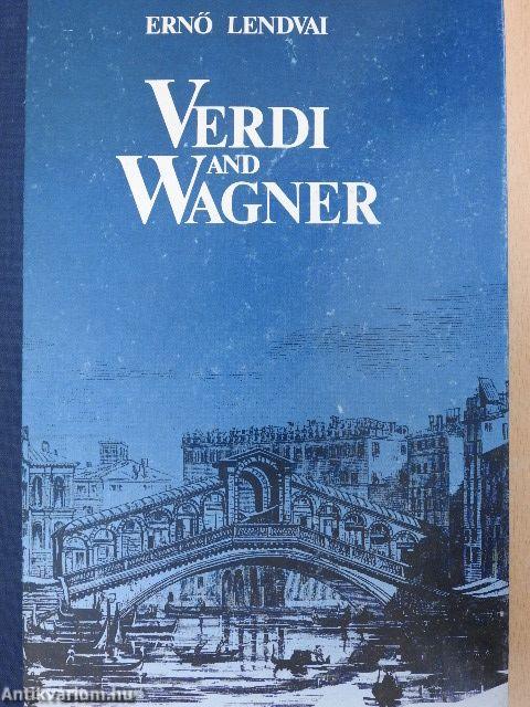 Verdi and Wagner