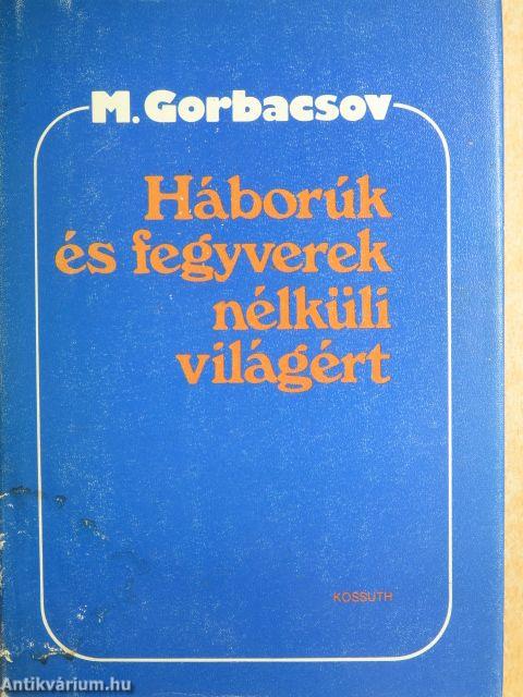 Háborúk és fegyverek nélküli világért