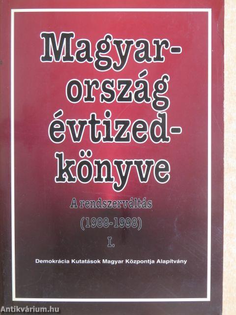 Magyarország évtizedkönyve 1988-1998. I-II.