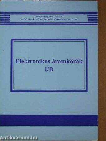 Elektronikus áramkörök I/B.