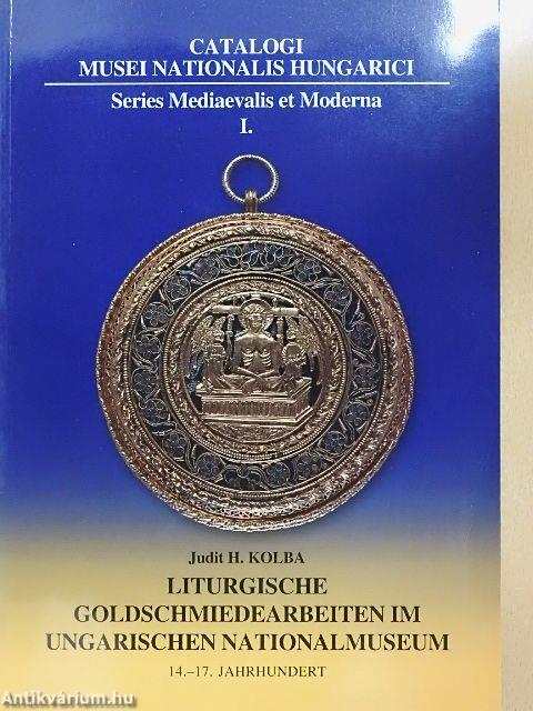 Liturgische Goldschmiedearbeiten im Ungarischen Nationalmuseum