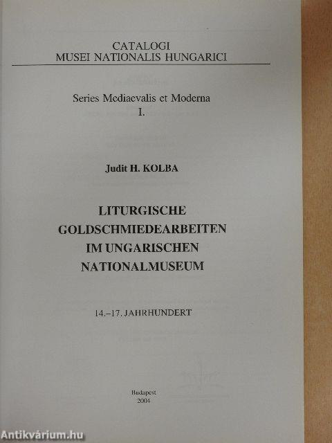 Liturgische Goldschmiedearbeiten im Ungarischen Nationalmuseum