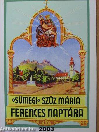 »Sümegi« Szűz Mária ferences naptára 2003. évre
