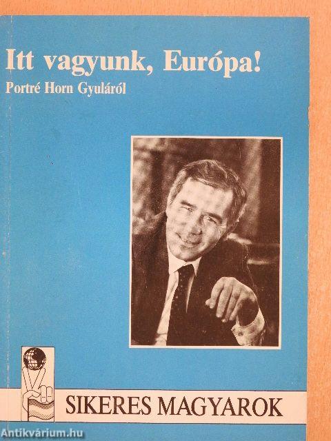 Itt vagyunk, Európa!