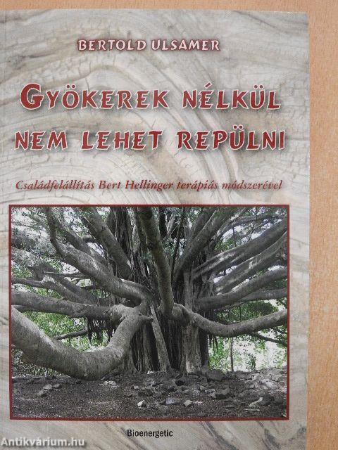 Gyökerek nélkül nem lehet repülni