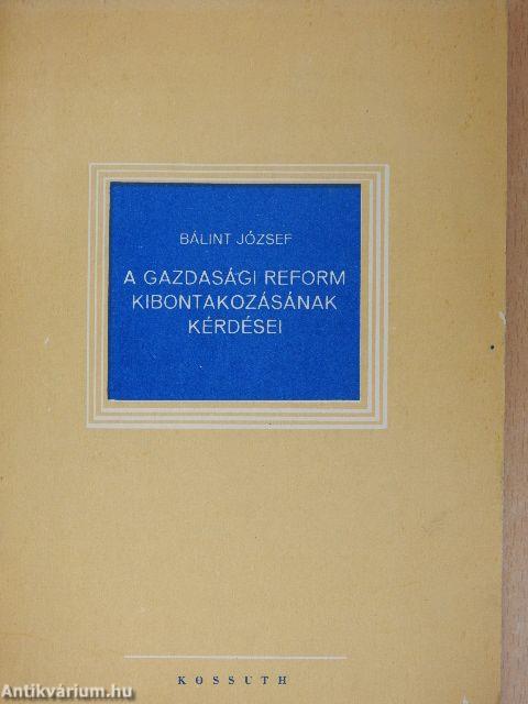 A gazdasági reform kibontakozásának kérdései