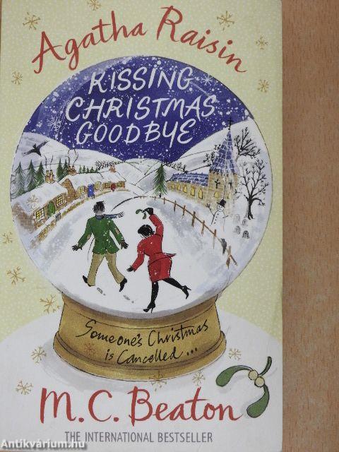 Agatha Raisin - Kissing Christmas Goodbye