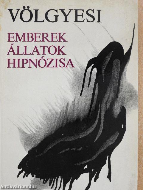 Emberek, állatok hipnózisa