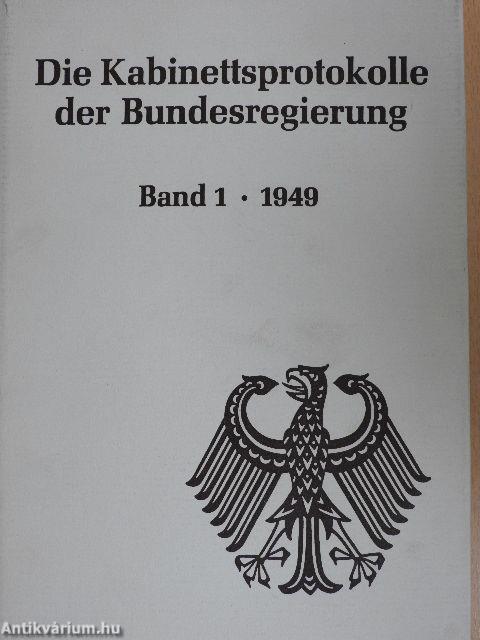 Die Kabinettsprotokolle der Bundesregierung Band 1 1949