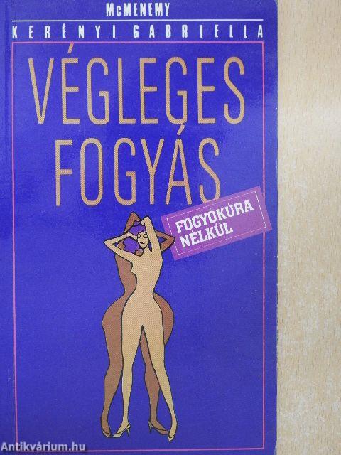 Végleges fogyás fogyókúra nélkül