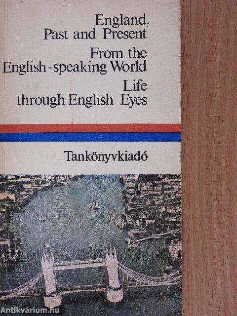 England, past and present/From the English-speaking World/Life through English Eyes