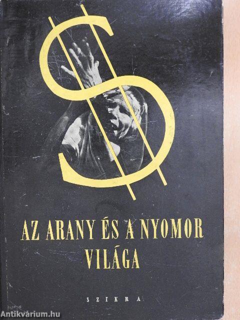 Az arany és a nyomor világa