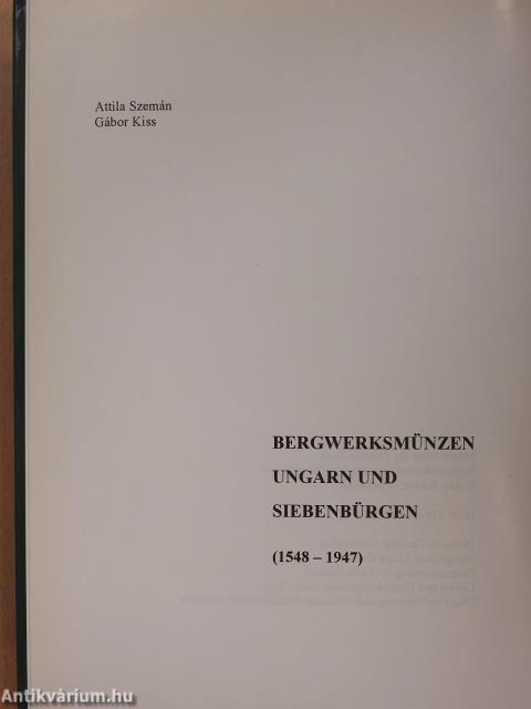 Bergwerksmünzen Ungarn und Siebenbürgen 1548-1947 (dedikált példány)