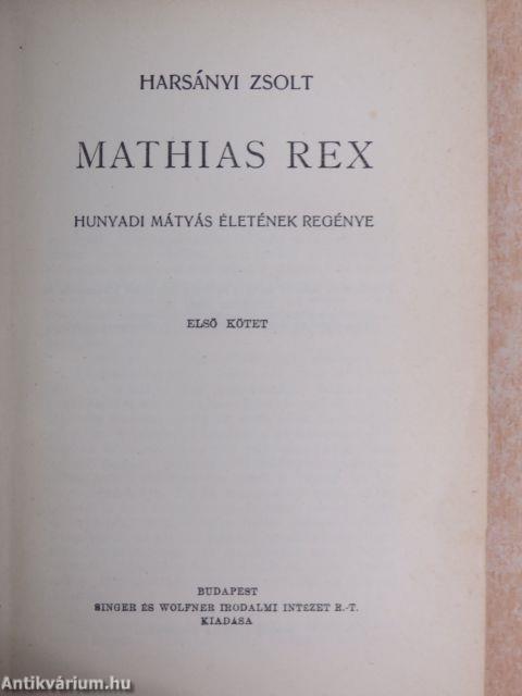 Mathias Rex I-III.