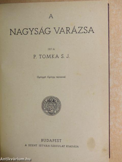 A nagyság varázsa