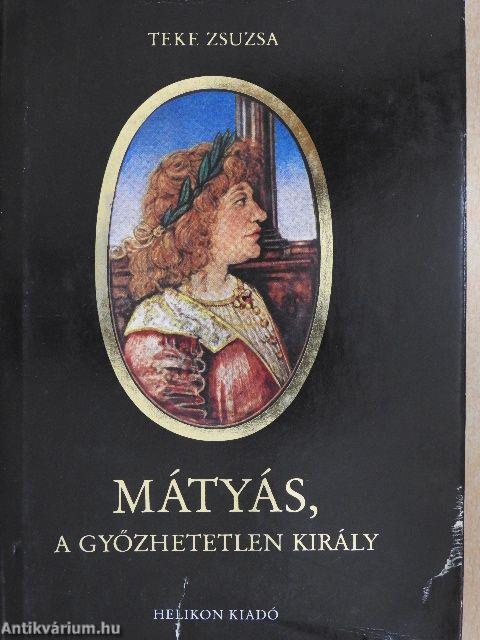 Mátyás, a győzhetetlen király