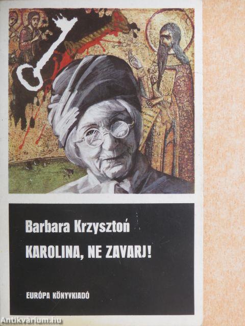 Karolina, ne zavarj!