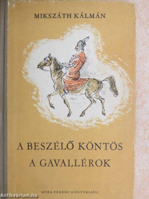 A beszélő köntös/A gavallérok