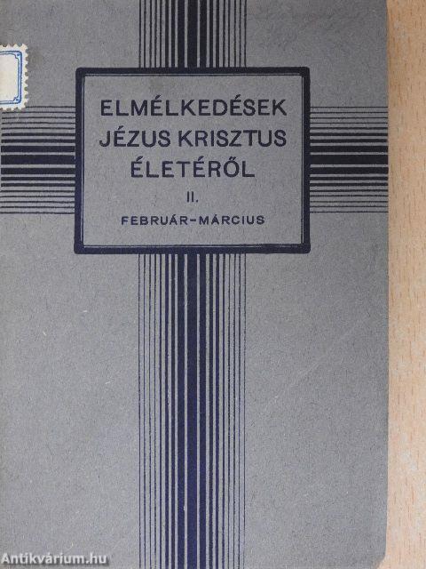 Elmélkedések Jézus Krisztus életéről II. (töredék)