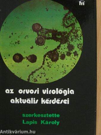 Az orvosi virológia aktuális kérdései